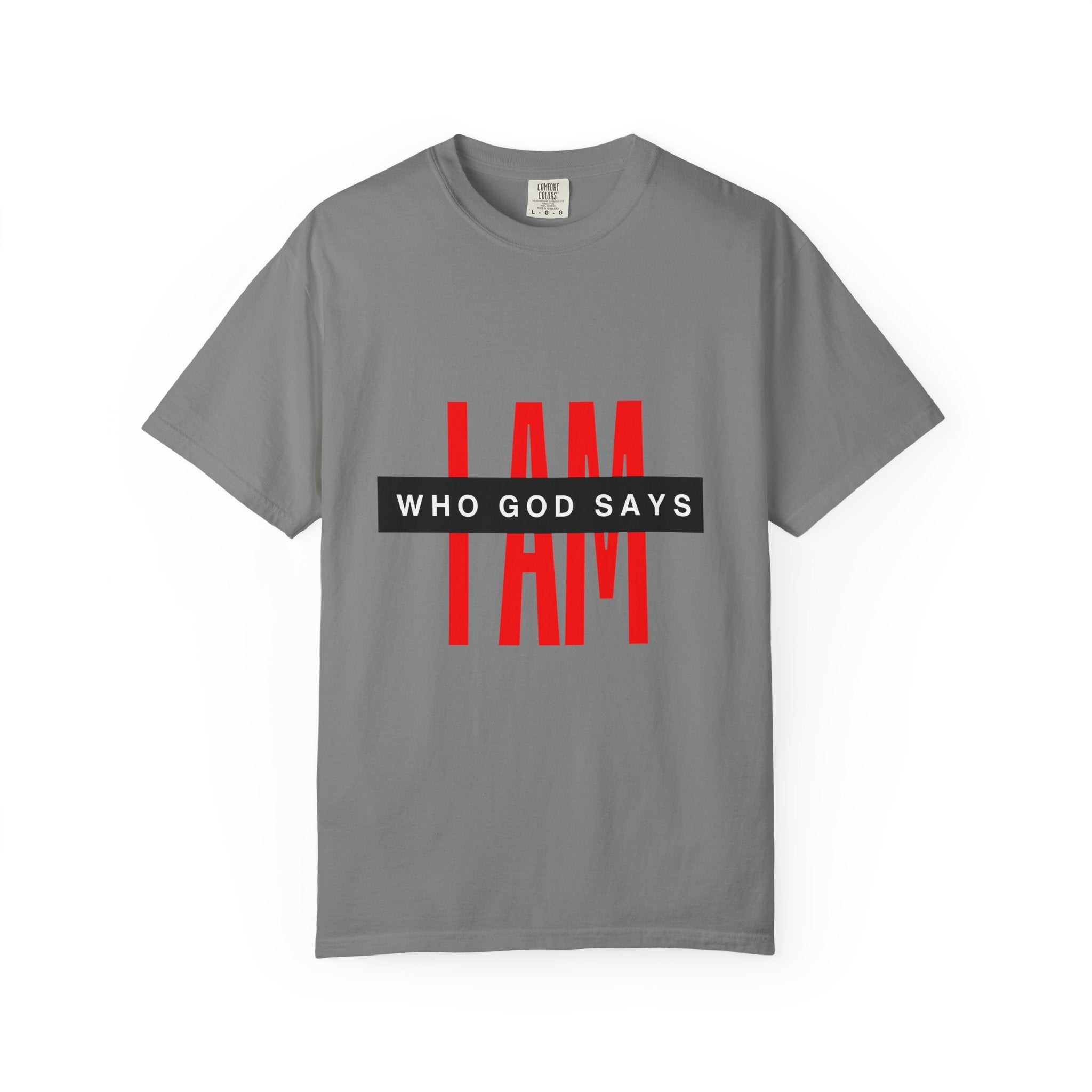 I AM Who God Says I AM T-shirt | Christian Faith Typography