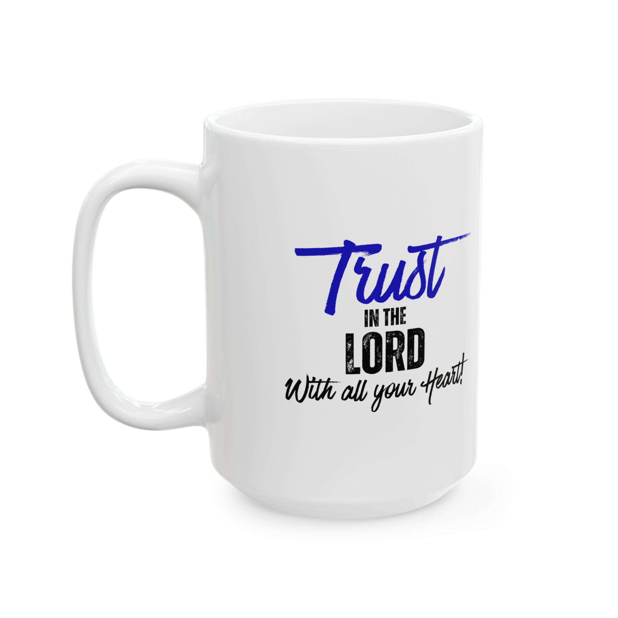 'Trust In the Lord With All Your Heart' Inspirational Coffee Cup