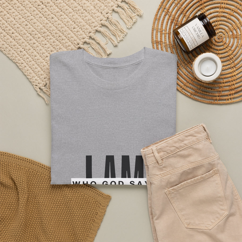 I AM Who God Says I Am T-Shirt | Christian Faith Typography
