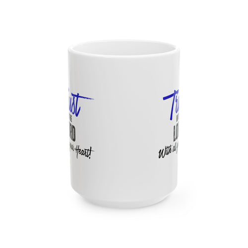 'Trust In the Lord With All Your Heart' Inspirational Coffee Cup