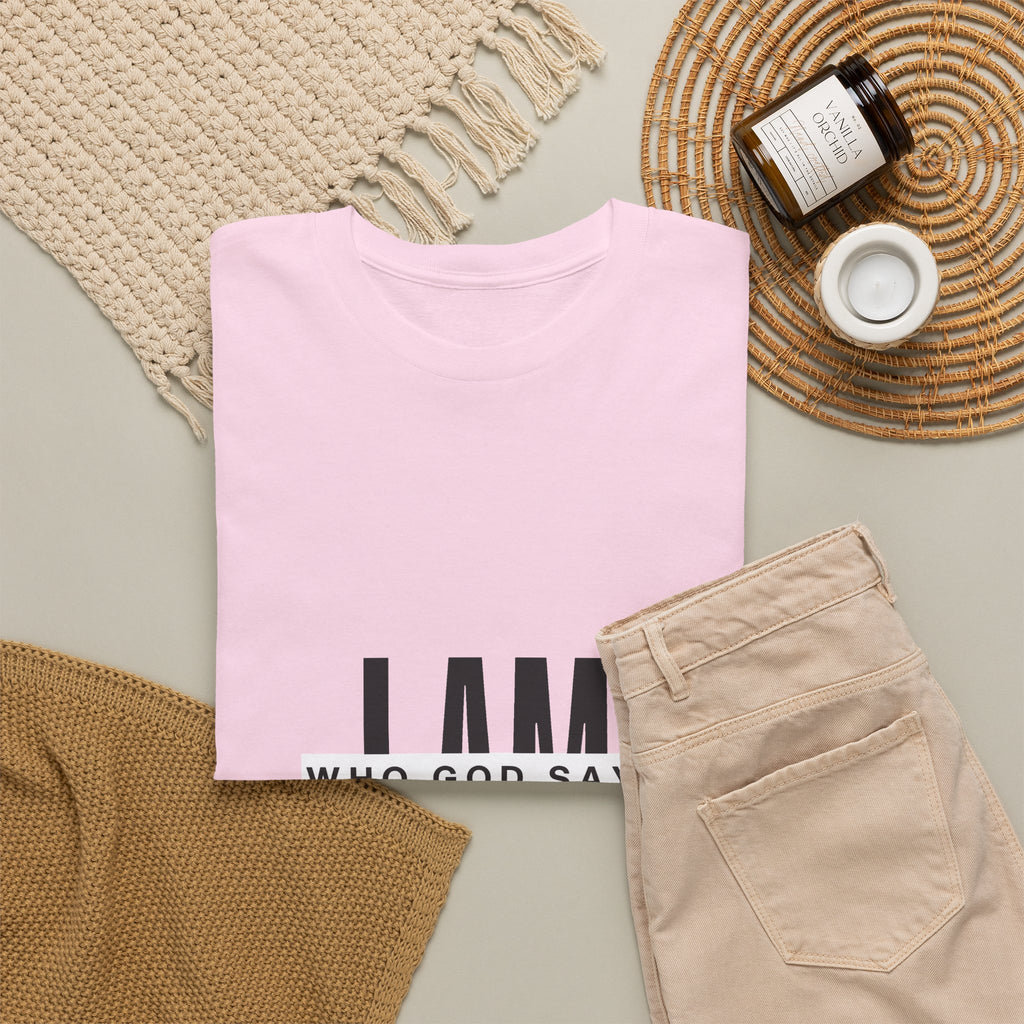 I AM Who God Says I Am T-Shirt | Christian Faith Typography