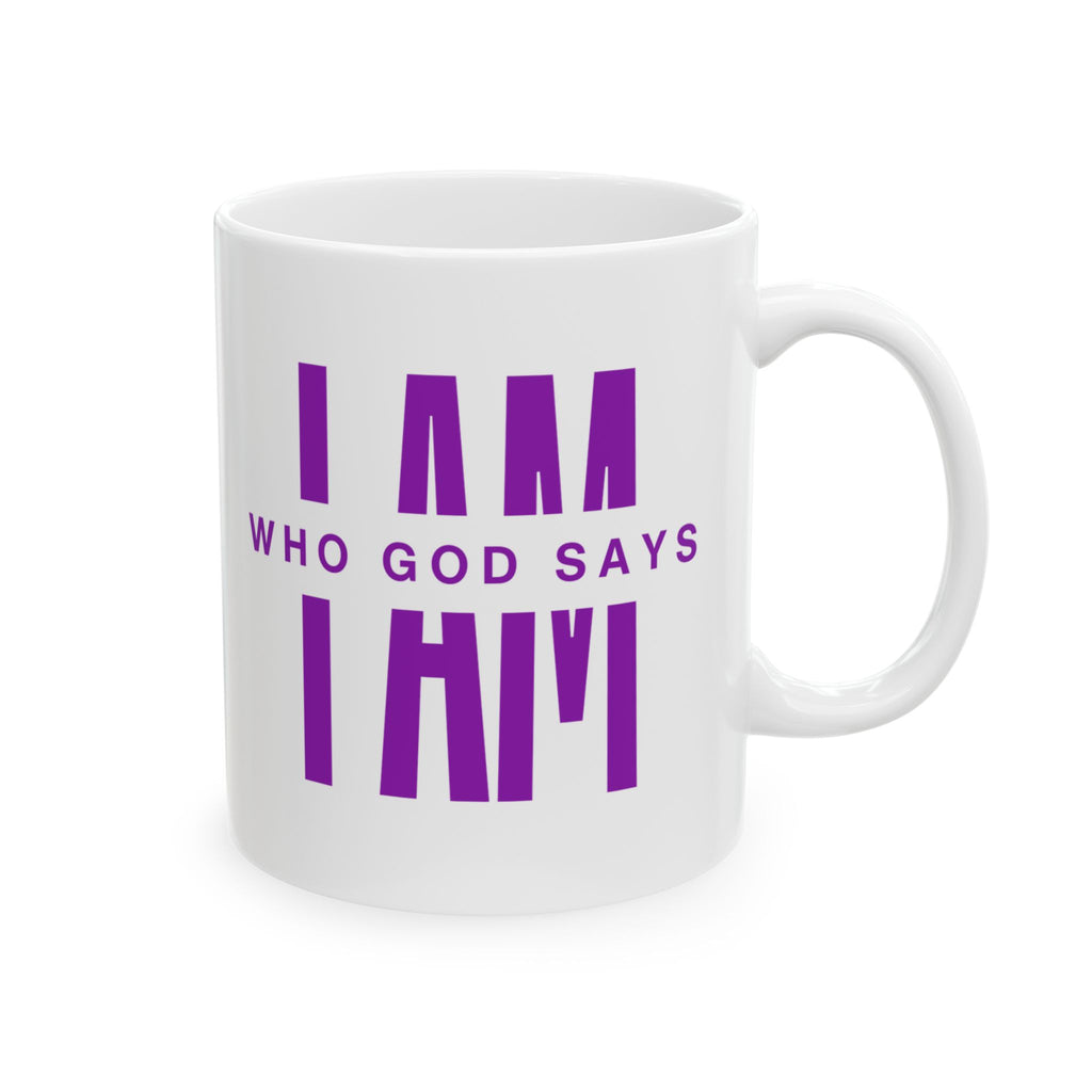 Who God Says I AM Mug | Ceramic Inspirational Faith Quote
