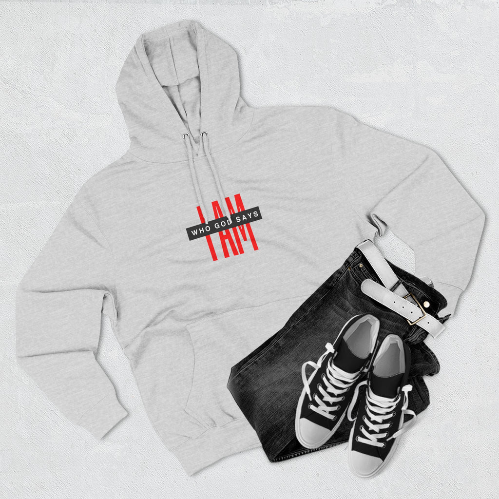 I Am Who God Says - Hoodie Pullover