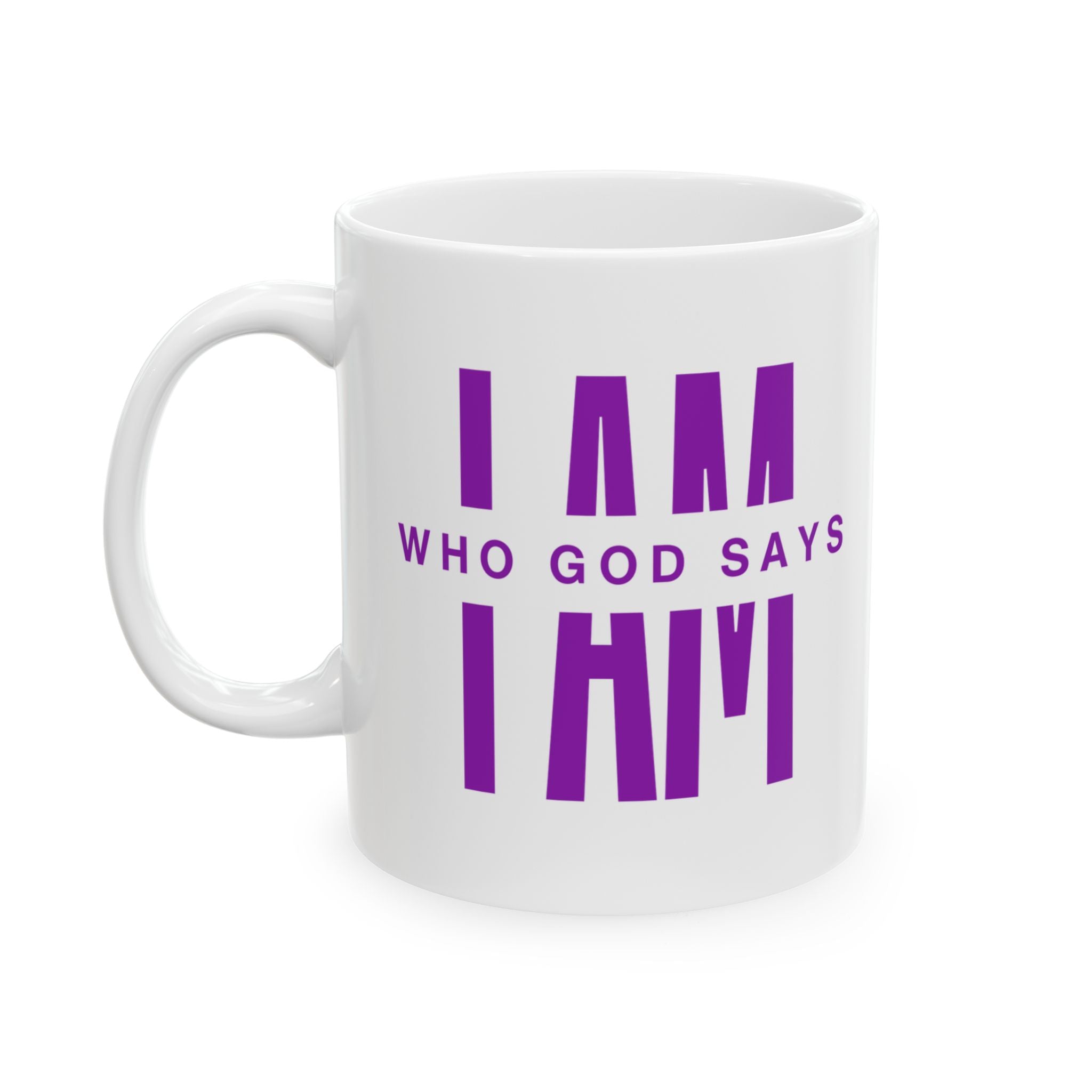 Who God Says I AM Mug | Ceramic Inspirational Faith Quote