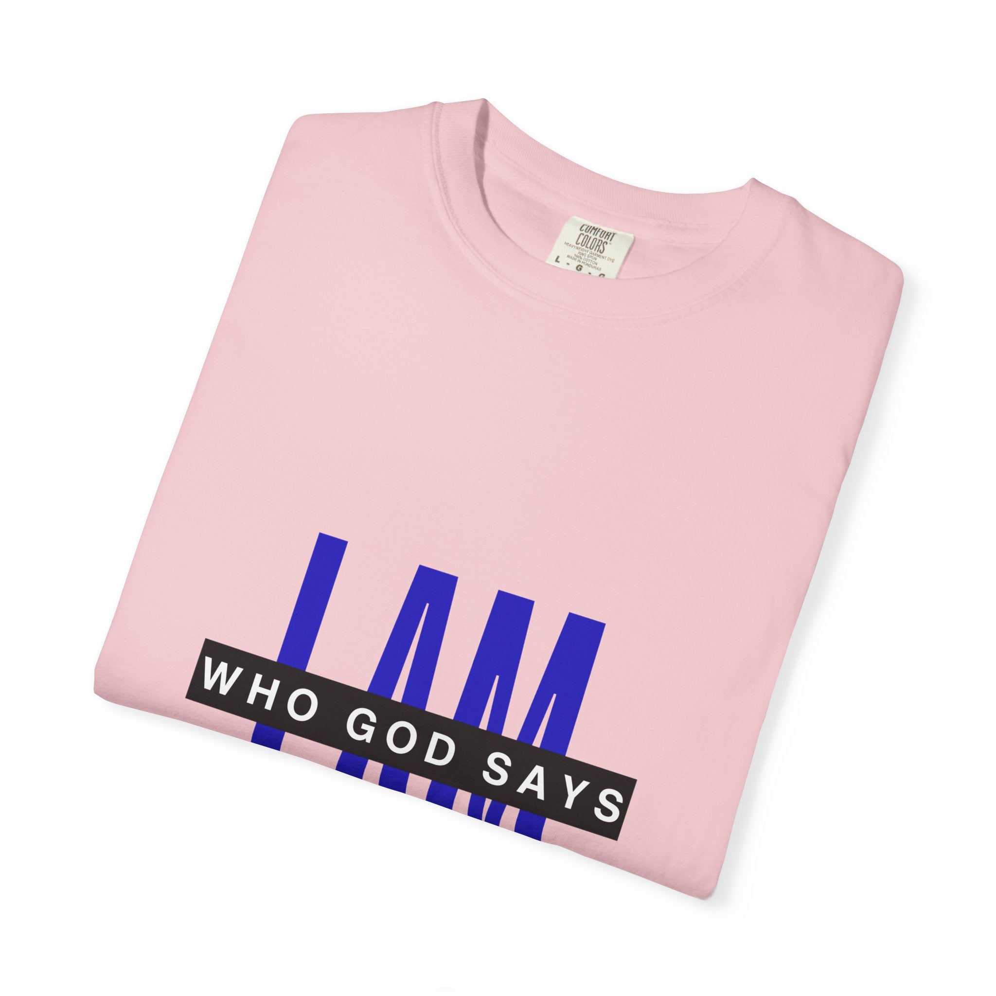 I AM Who God Says I Am T-Shirt | Christian Faith Typography