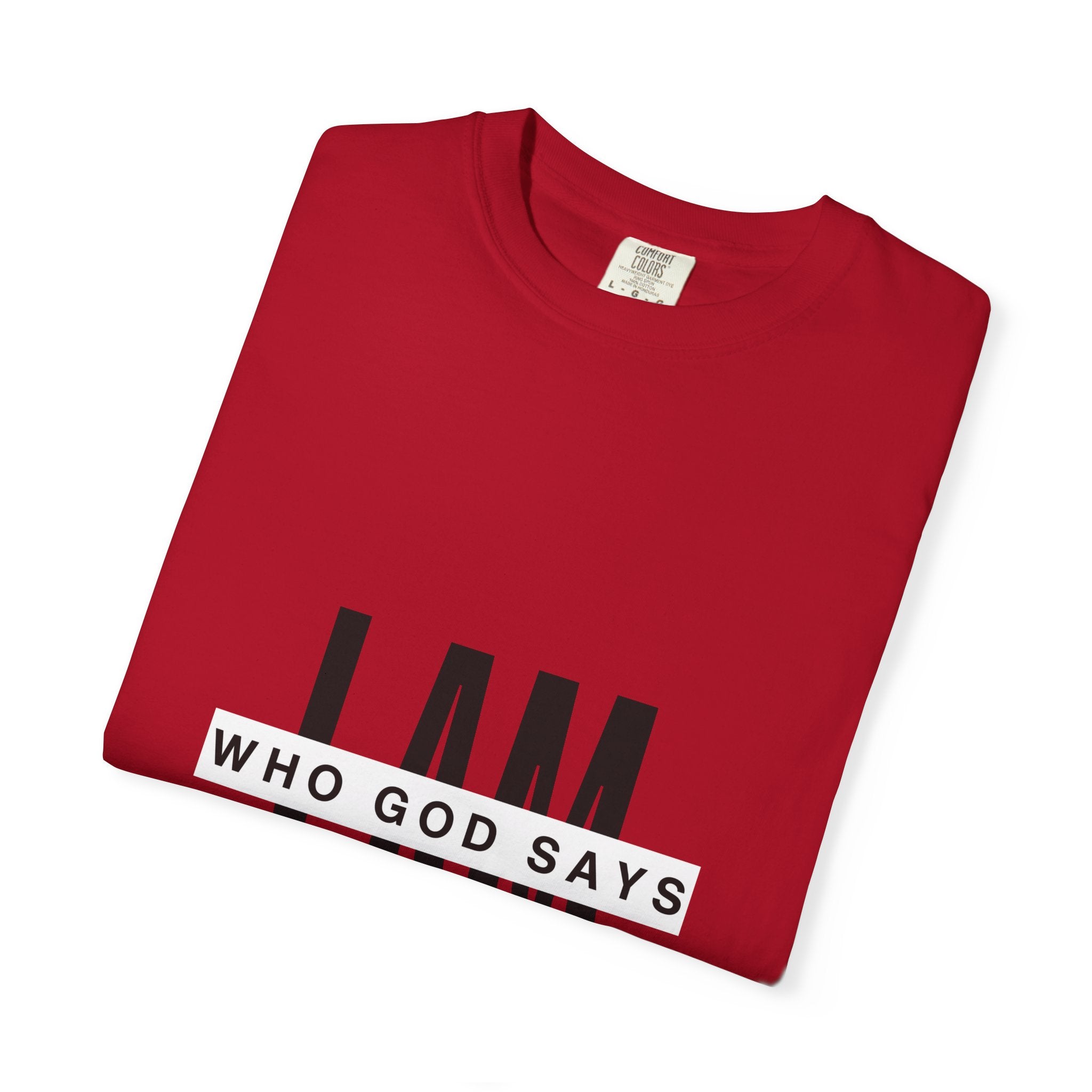 I AM Who God Says I Am T-Shirt | Christian Faith Typography