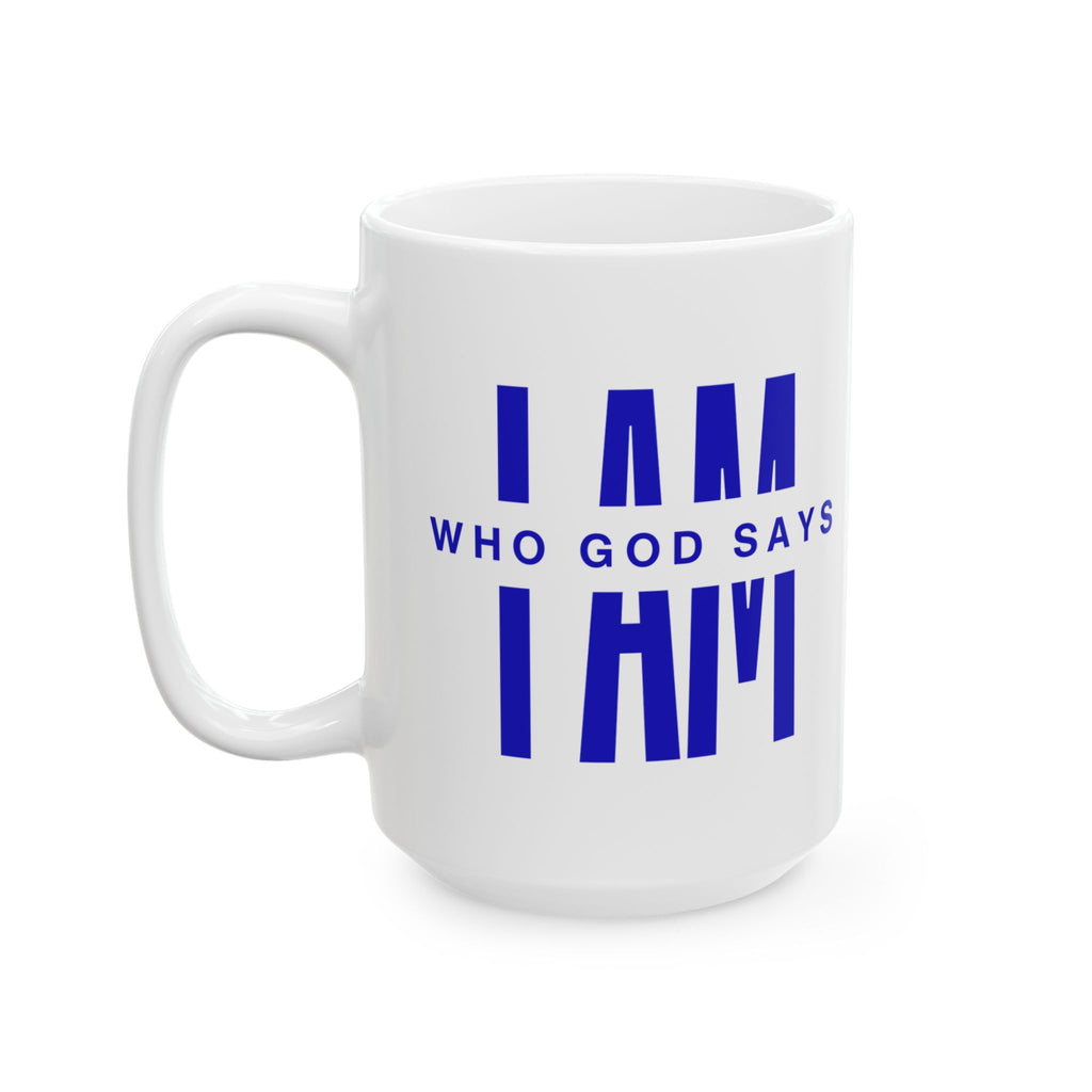 I AM Who God Says I AM - Mug | Royal Blue & White