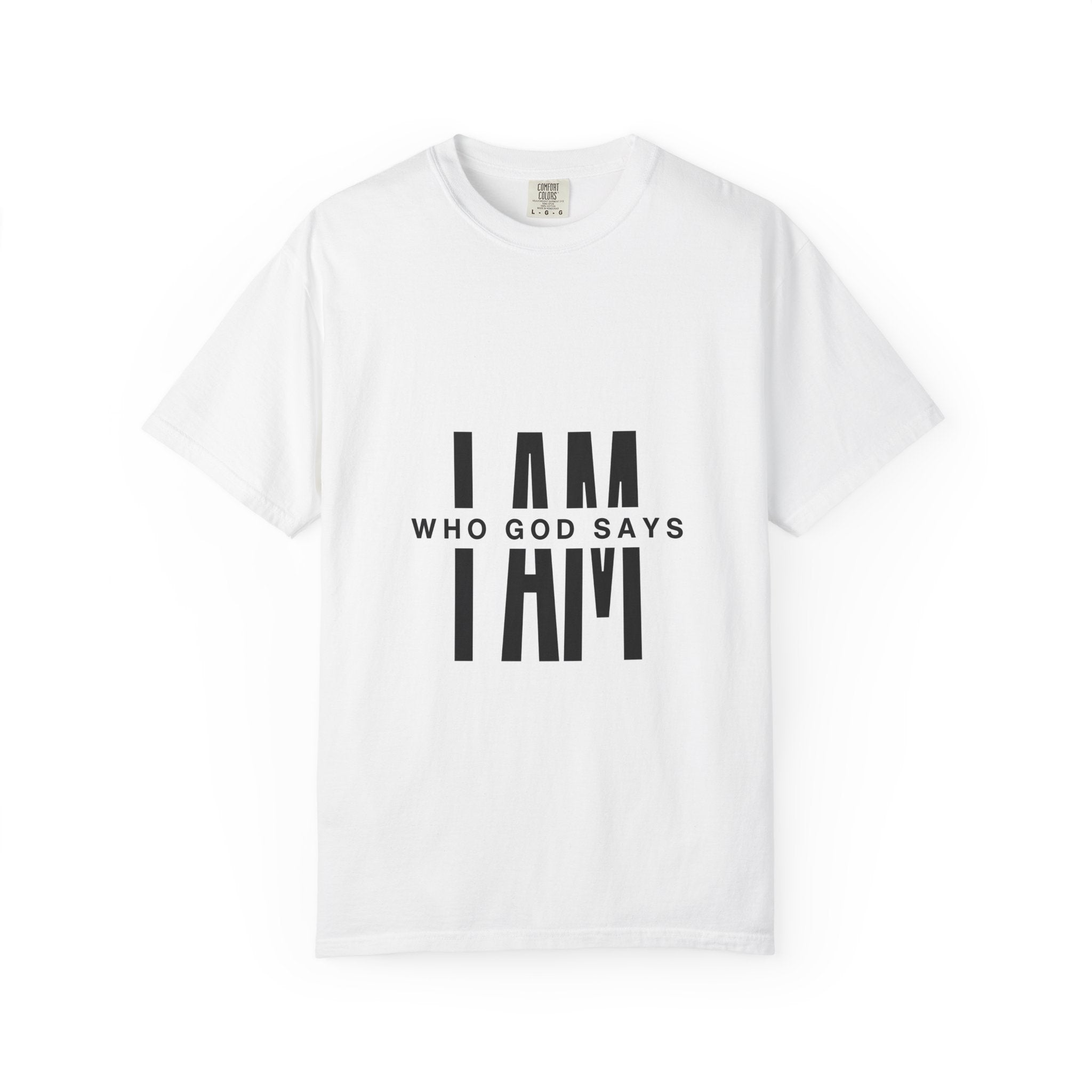 I AM Who God Says I Am T-Shirt | Christian Faith Typography
