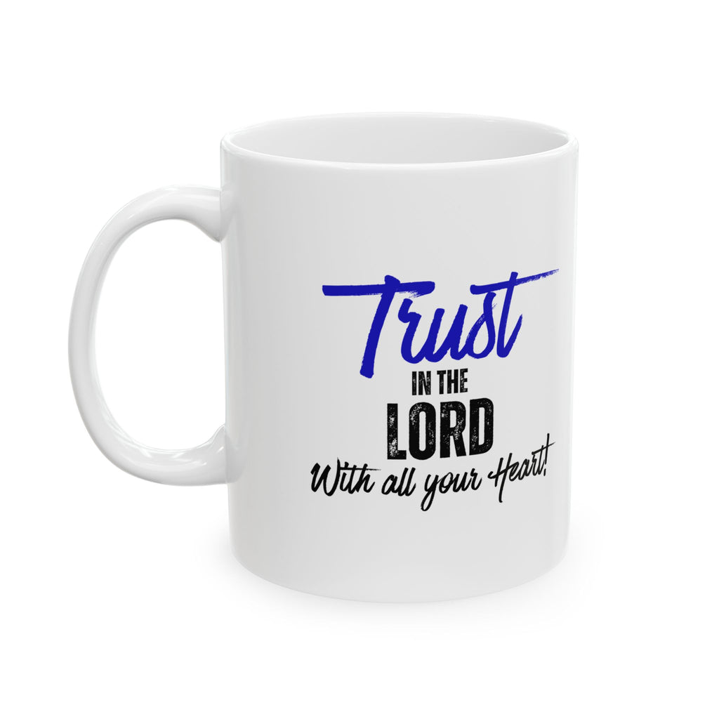 'Trust In the Lord With All Your Heart' Inspirational Coffee Cup