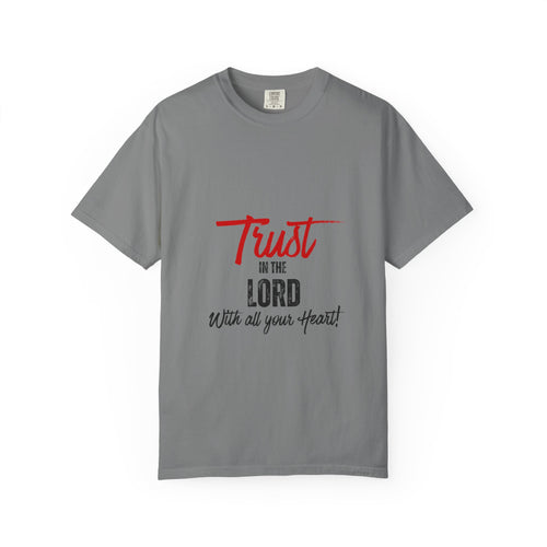 Faith T-Shirt — "Trust in the Lord With All Your Heart" Christian Tee