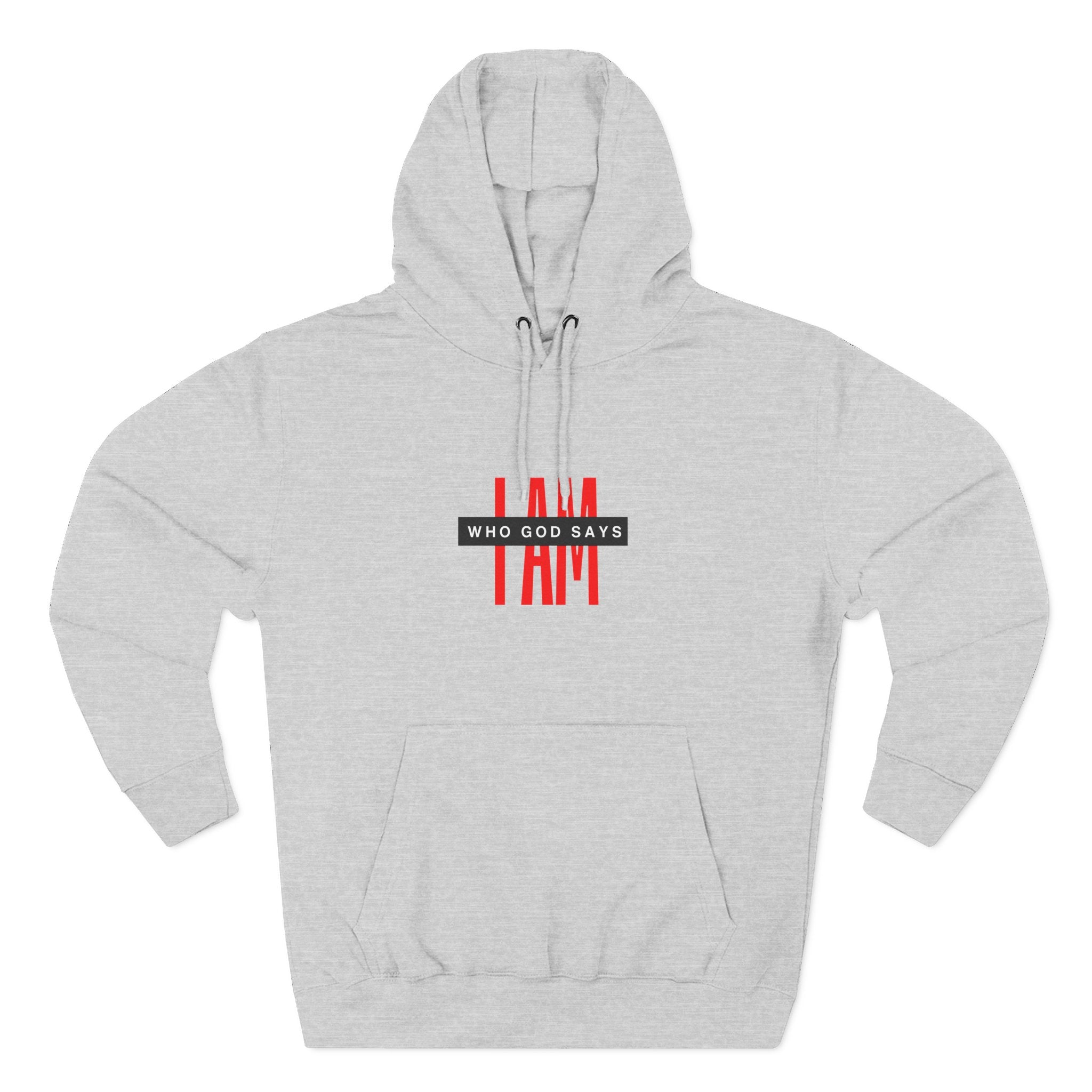 I Am Who God Says - Hoodie Pullover