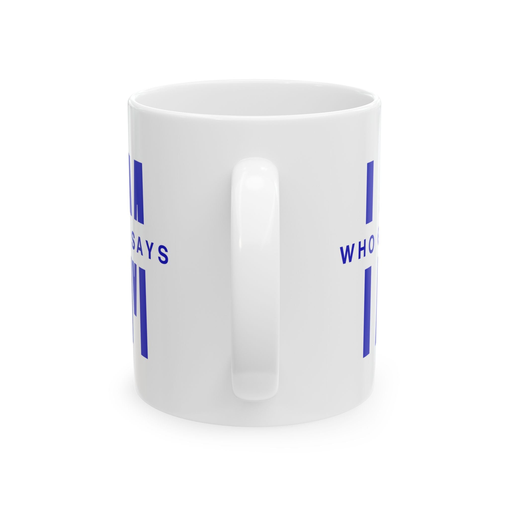 I AM Who God Says I AM - Mug | Royal Blue & White