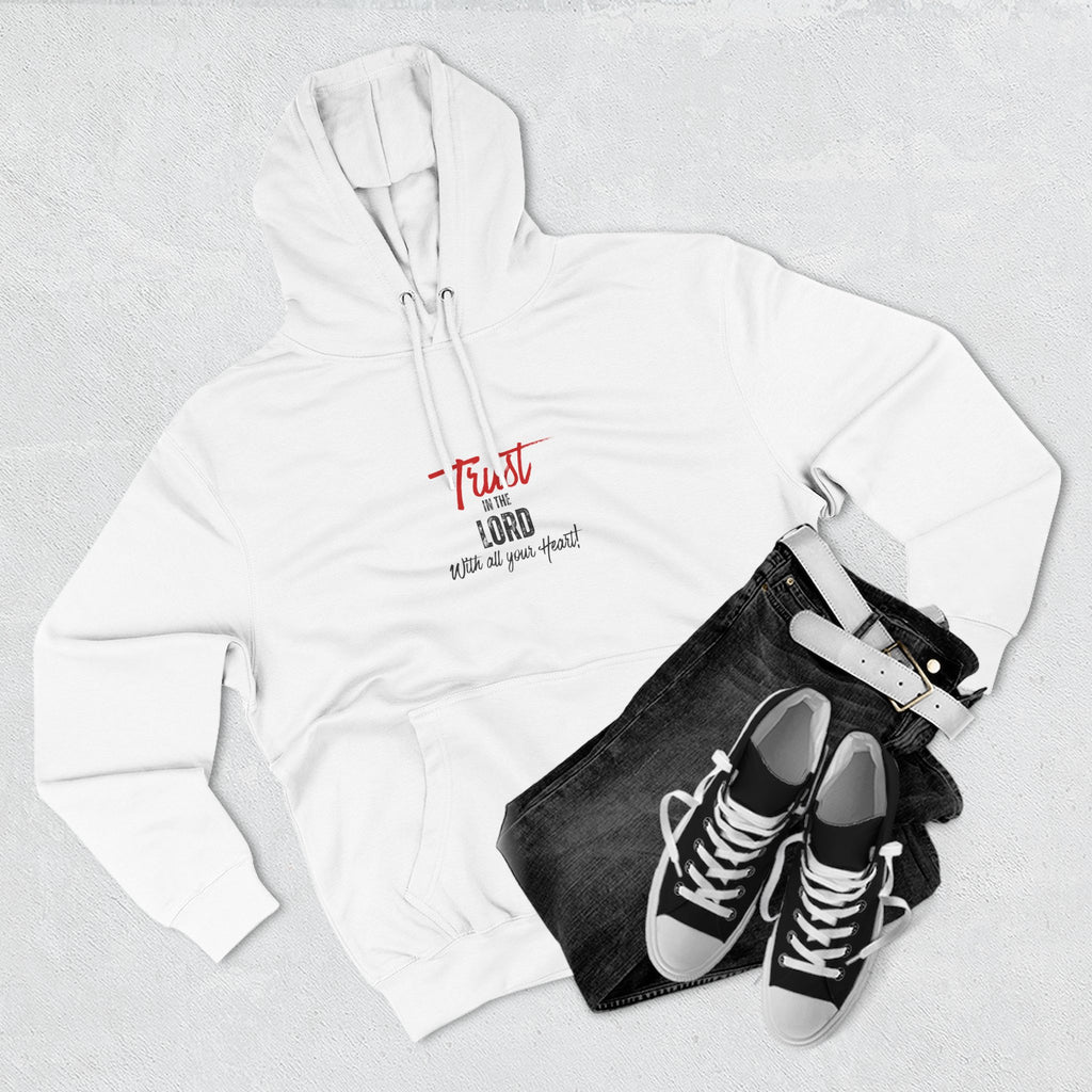 Trust the Lord Hoodie — "Trust the Lord with All Your Heart" Christian Faith Pullover