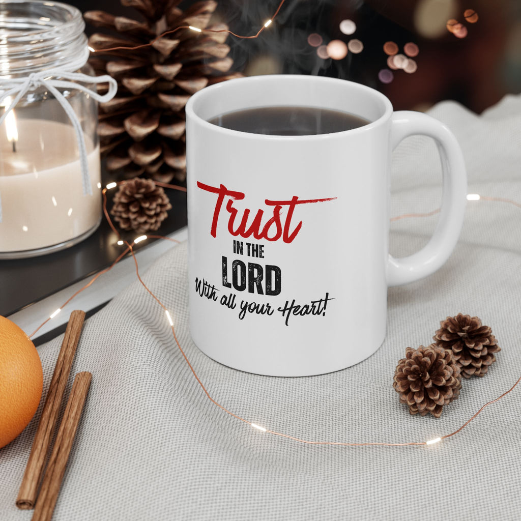 Ceramic Mug – “Trust God With Your Heart” Inspirational Coffee Cup (11oz & 15oz)
