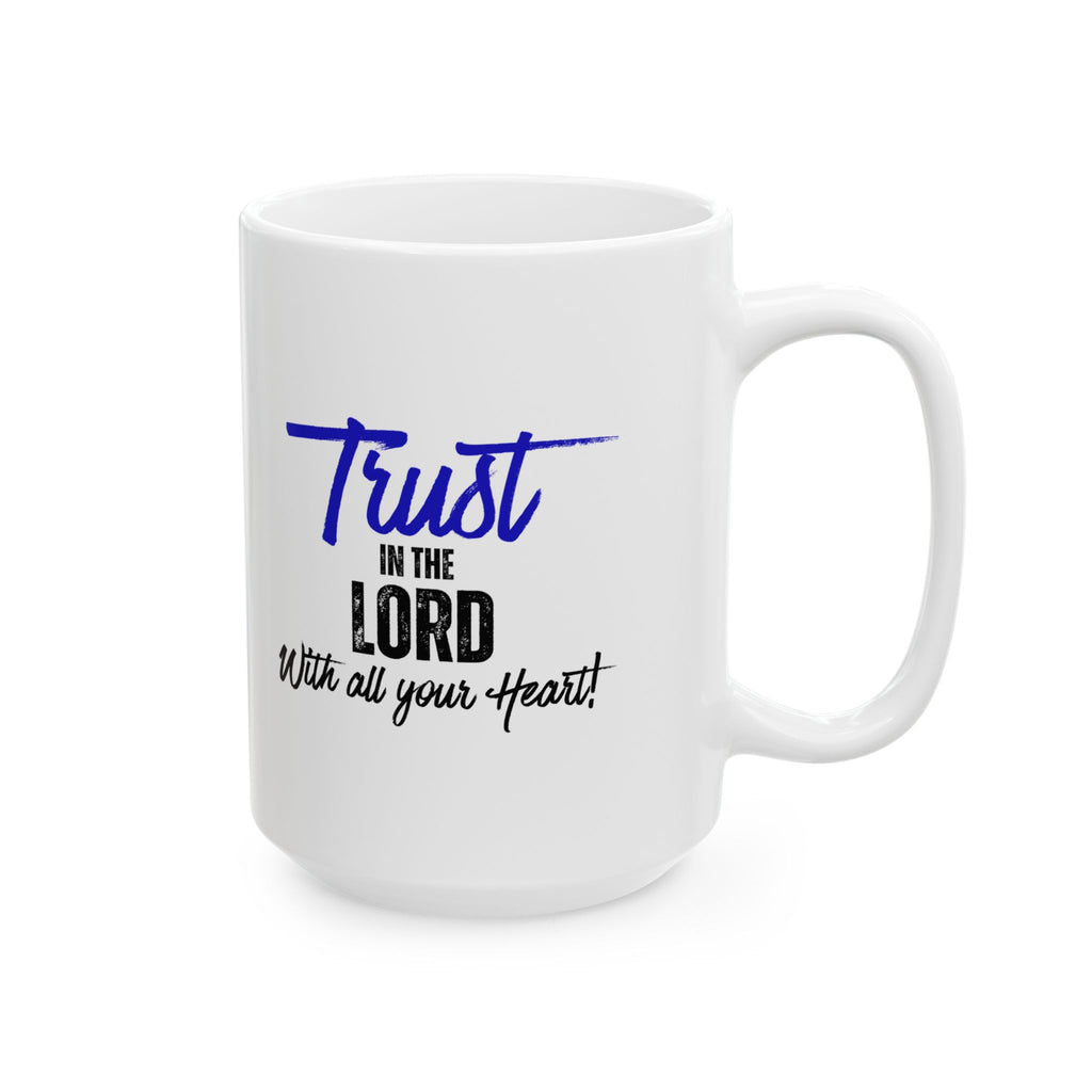 'Trust In the Lord With All Your Heart' Inspirational Coffee Cup