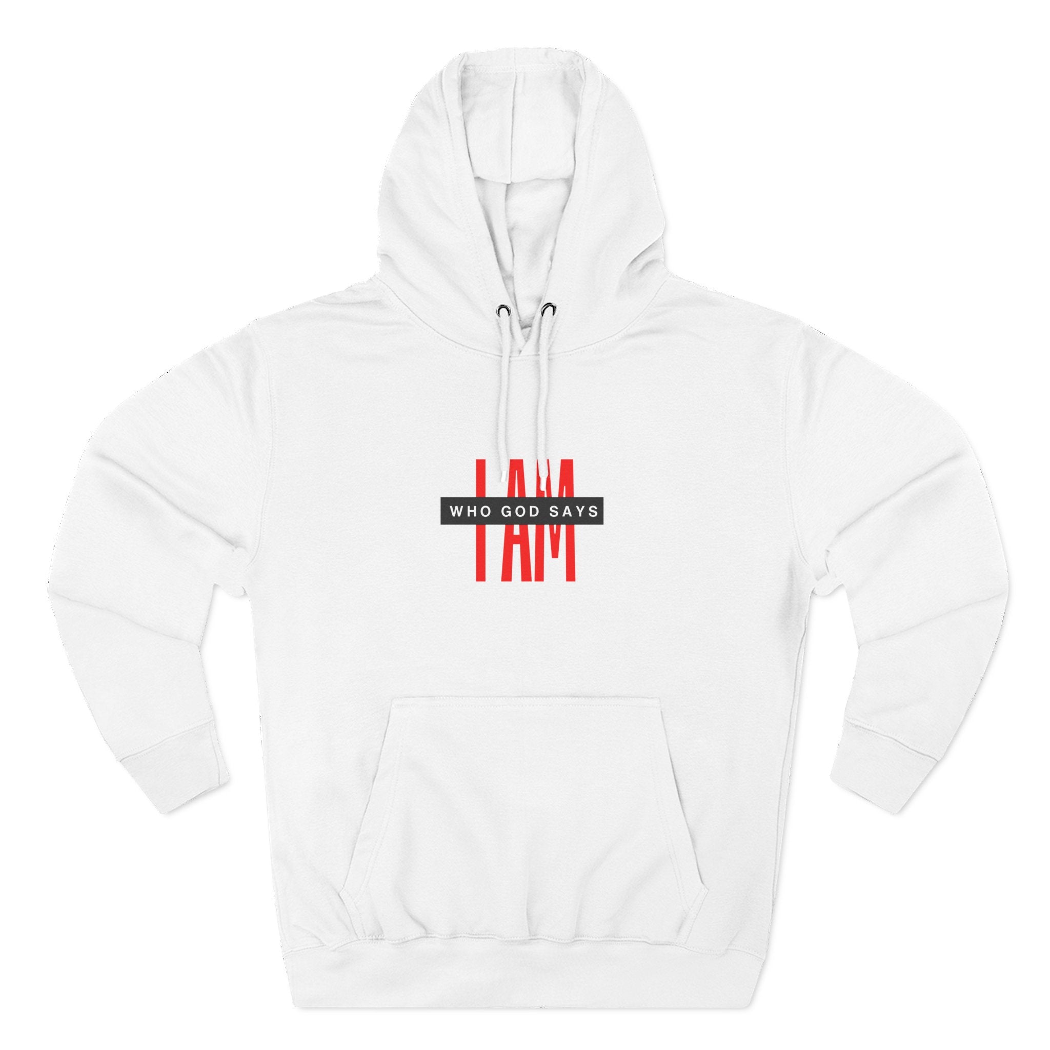 I Am Who God Says - Hoodie Pullover