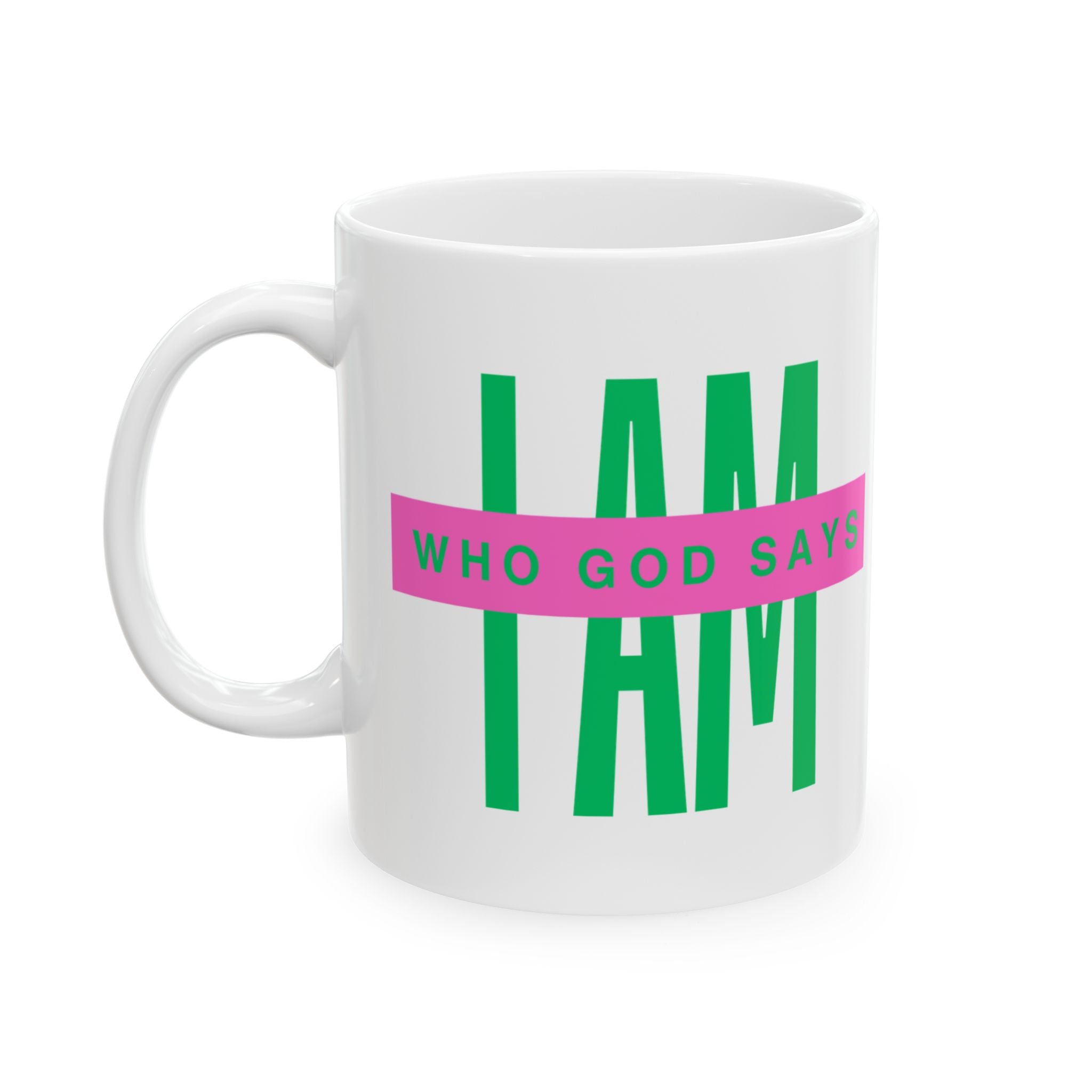 Who God Says I AM Mug |  Ceramic Coffee Cup